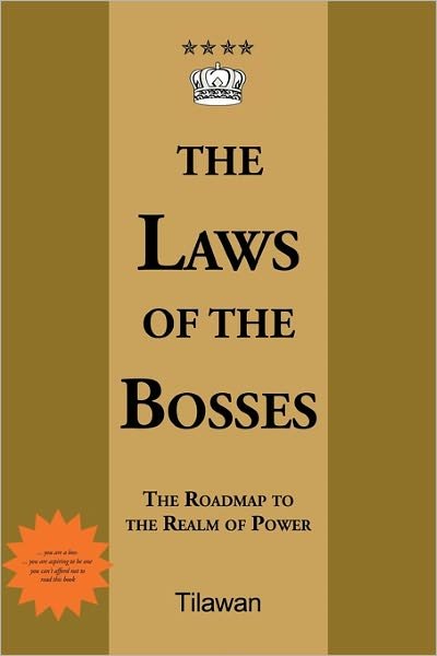 Cover for Tilawan · The Laws of the Bosses: the Roadmap to the Realm of Power (Taschenbuch) (2010)
