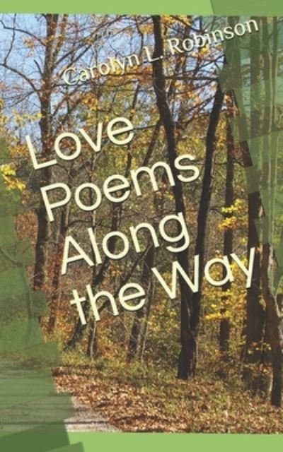 Cover for Carolyn L Robinson · Love Poems Along the Way (Paperback Bog) (2014)