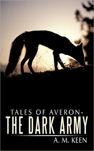 Cover for A  M Keen · Tales of Averon - the Dark Army (Paperback Book) (2010)