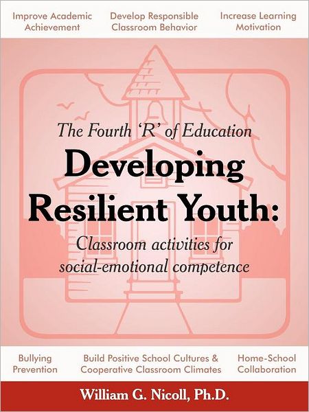 Cover for William G. Nicoll Phd · Developing Resilient Youth: Classroom Activities for Social-emotional Competence (Paperback Book) (2011)