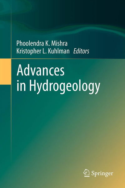 Cover for Phoolendra K Mishra · Advances in Hydrogeology (Hardcover Book) [2013 edition] (2013)