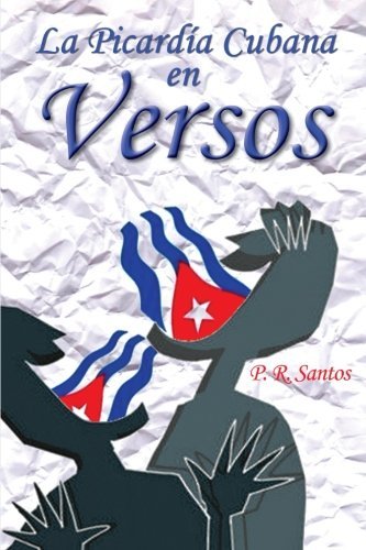 Cover for P R Santos · La Picardía Cubana en Versos (Paperback Book) [Spanish edition] (2011)