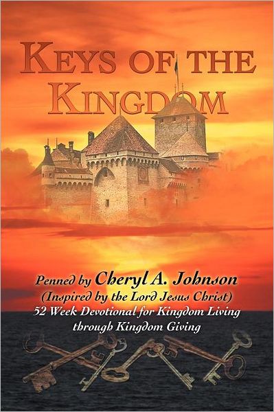Cover for Cheryl a Johnson · Keys of the Kingdom: 52 Week Devotional for Kingdom Living Through Kingdom Giving (Paperback Bog) (2011)