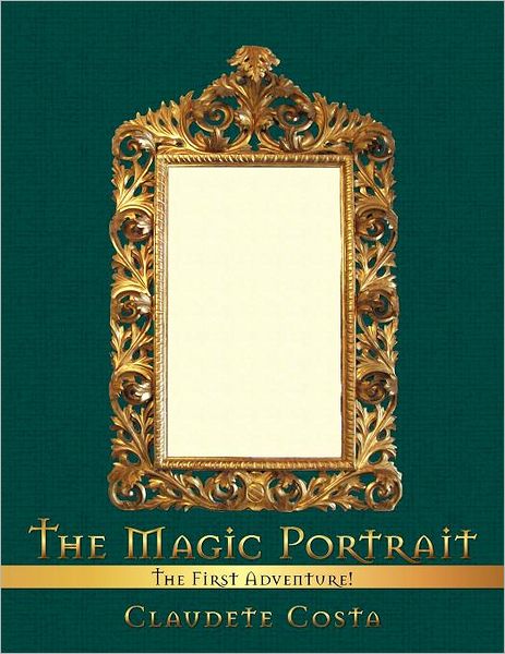 Cover for Claudete Costa · The Magic Portrait: the First Adventure! (Paperback Book) (2012)