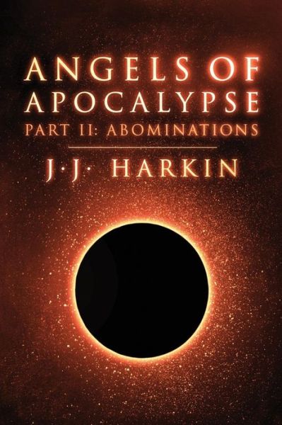 Cover for J. J. Harkin · Angels of Apocalypse, Part Ii: Abominations (Paperback Book) (2012)