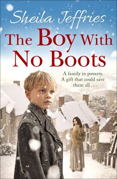 Cover for Sheila Jeffries · The Boy With No Boots: Book 1 in The Boy With No Boots trilogy (Paperback Book) [Reissue edition] (2021)