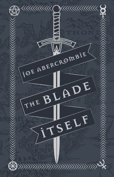 The Blade Itself: Collector's Tenth Anniversary Limited Edition - The First Law - Joe Abercrombie - Books - Orion Publishing Co - 9781473216785 - September 15, 2016