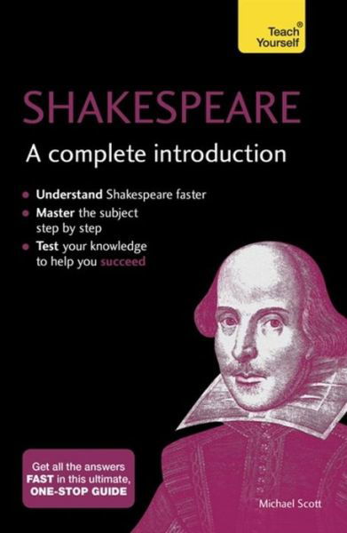 Shakespeare: A Complete Introduction - Michael Scott - Livres - John Murray Press - 9781473612785 - 1 décembre 2016