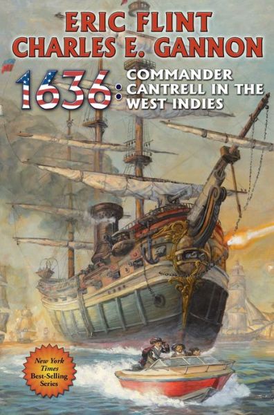 1636: Commander Cantrell in the West Indies - Eric Flint - Books - Baen Books - 9781476736785 - June 23, 2014