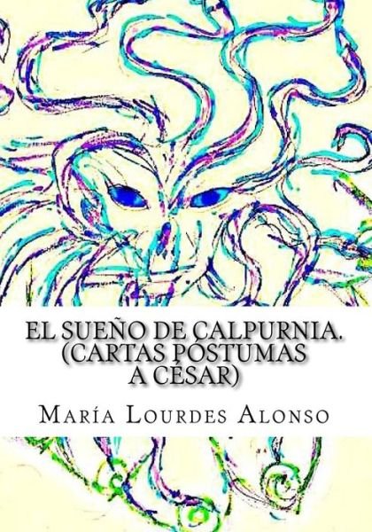 Cover for María Lourdes Alonso · El Sueño De Calpurnia (Pocketbok) [Spanish edition] (2012)