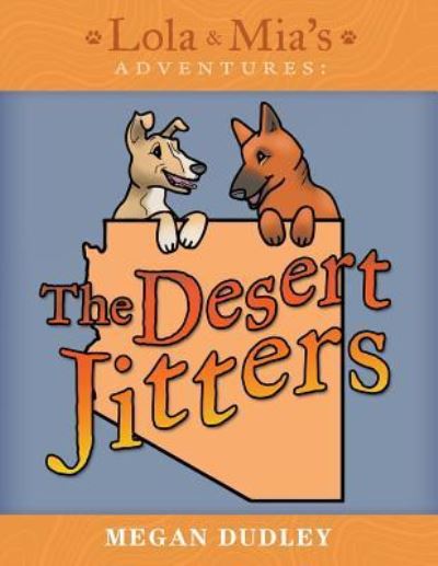 Cover for Megan Dudley · Lola &amp; Mia's Adventures : The Desert Jitters (Paperback Book) (2018)