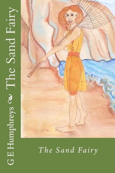 Cover for G E Humphreys · The Sand Fairy (Paperback Book) (2013)