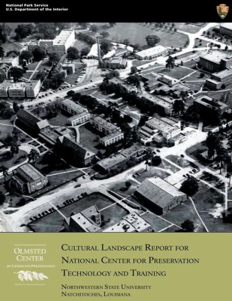 Cover for Christopher Stevens · Cultural Landscape Report for National Center for Preservation Technology and Training: Northwestern State University, Natchitoches, Louisiana (Paperback Book) (2013)