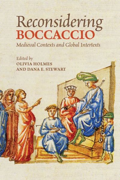 Cover for Reconsidering Boccaccio: Medieval Contexts and Global Intertexts - Toronto Italian Studies (Hardcover Book) (2018)