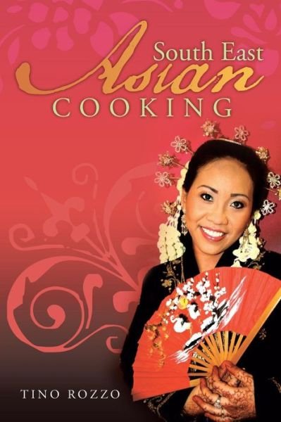 Cover for Tino Rozzo · South East Asian Cooking (Paperback Book) (2014)