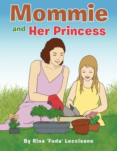 Cover for Rina Fuda' Loccisano · Mommie and Her Princess (Pocketbok) (2013)