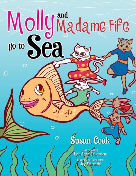 Cover for Susan Cook · Molly and Madame Fife Go to Sea (Paperback Book) (2013)