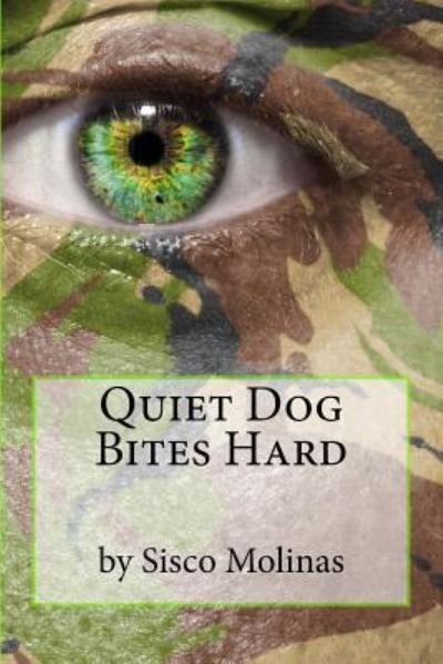 Cover for Sisco Molinas · Quiet Dog Bites Hard (Pocketbok) (2013)