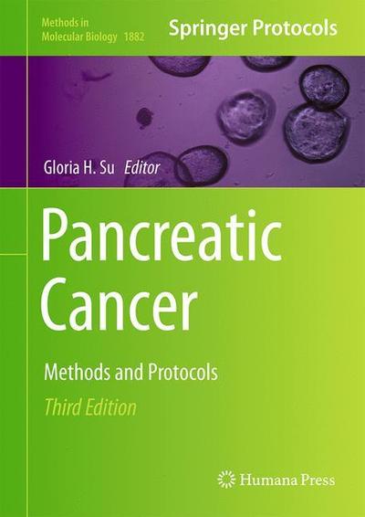 Cover for Pancreatic Cancer: Methods and Protocols - Methods in Molecular Biology (Hardcover Book) [Third Edition 2019 edition] (2018)