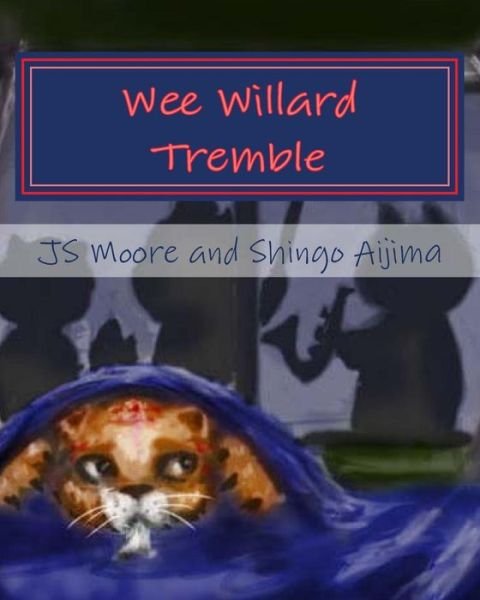 Cover for Js Moore · Wee Willard Tremble (Paperback Bog) (2014)