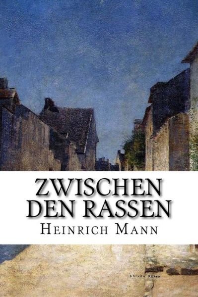 Cover for Heinrich Mann · Zwischen den Rassen (Paperback Book) (2014)