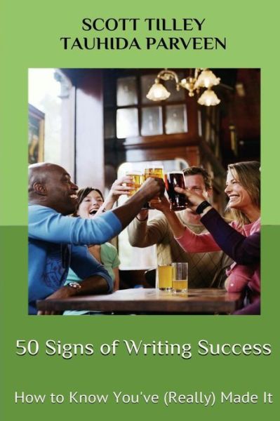 Cover for Scott Tilley · 50 Signs of Writing Success: How to Know You've (Really) Made It (Paperback Book) (2014)