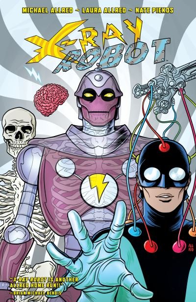 X-ray Robot - Michael Allred - Bøker - Dark Horse Comics,U.S. - 9781506710785 - 26. januar 2021