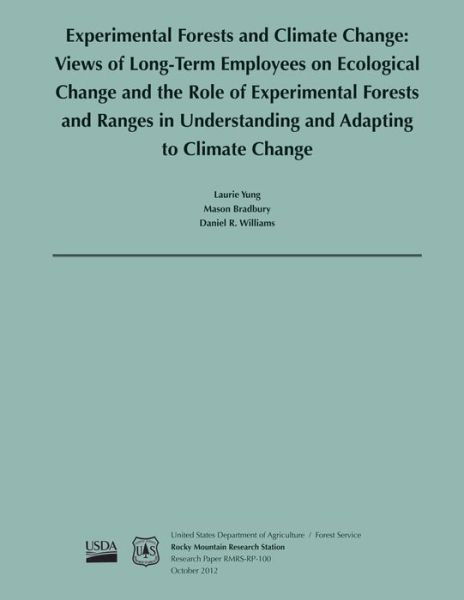 Cover for Yung · Experimental Forests and Climate Change: Views of Long- Term Employees on Ecological Change and the Role of Experimental Forests and Ranges in Underst (Pocketbok) (2015)