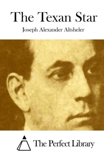 Cover for Joseph Alexander Altsheler · The Texan Star (Paperback Book) (2015)