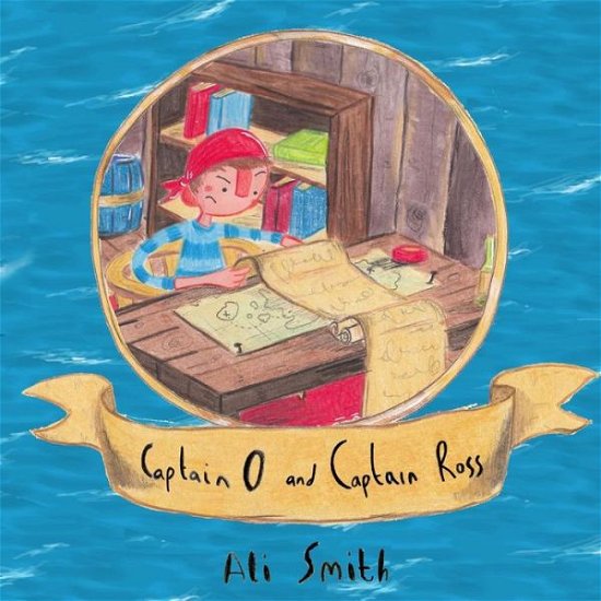 Cover for Ali Smith · Captain O and Captain Ross (Paperback Bog) (2015)