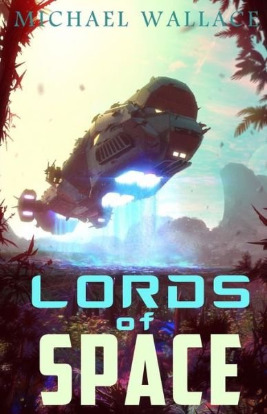 Cover for Michael Wallace · Lords of Space (Paperback Book) (2015)