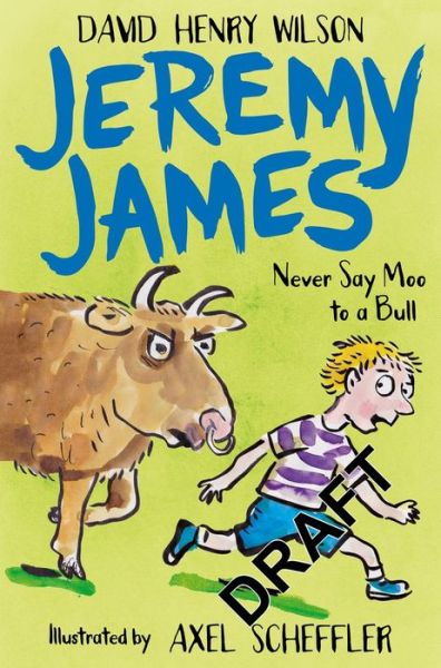 Never Say Moo to a Bull - David Henry Wilson - Bøker - Pan Macmillan - 9781509818785 - 12. januar 2017