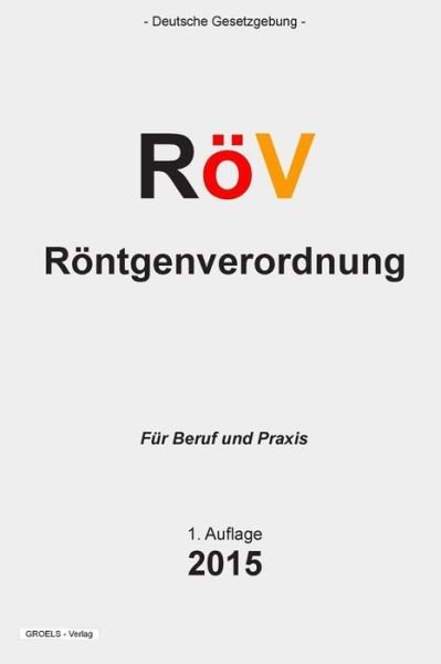 Cover for Groelsv Verlag · Rov: Rontgenverordnung (Paperback Book) (2015)
