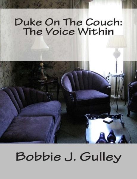 Bobbie J Gulley · Duke on the Couch: the Voice Within (Paperback Bog) (2015)