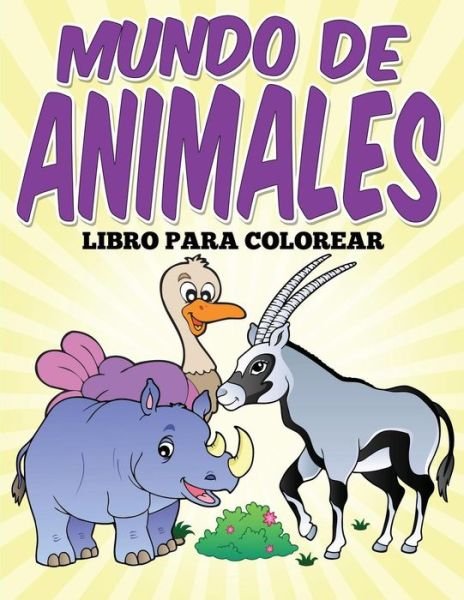 Cover for Uncle G · Libro Para Colorear: Mundo De Animales (Paperback Bog) (2015)