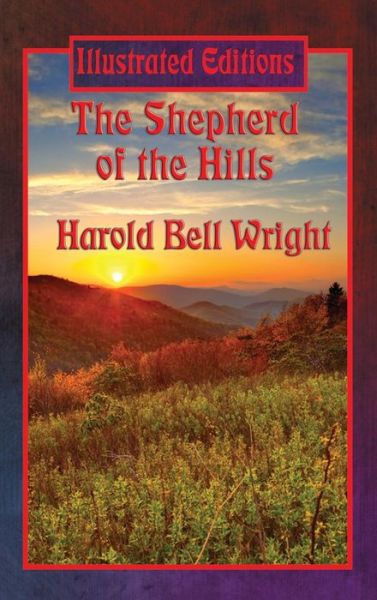 Cover for Harold Bell Wright · The Shepherd of the Hills (Hardcover Book) [Illustrated edition] (2018)