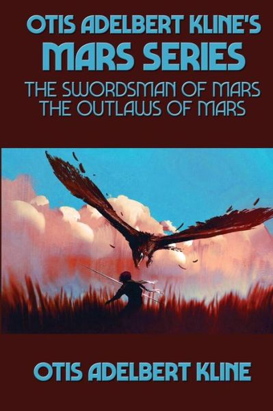 Cover for Otis Adelbert Kline · Otis Adelbert Kline's Mars Series (Pocketbok) (2021)