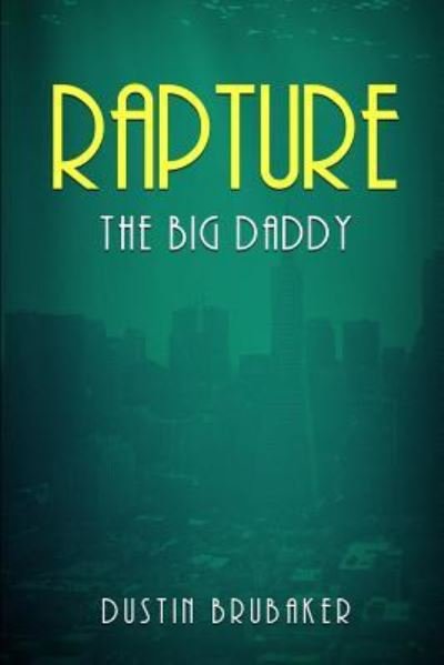 Cover for Dustin Brubaker · Rapture (Pocketbok) (2015)