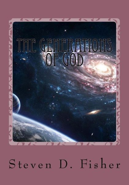 Cover for Steven D. Fisher · The Generations of God (Paperback Book) (2016)