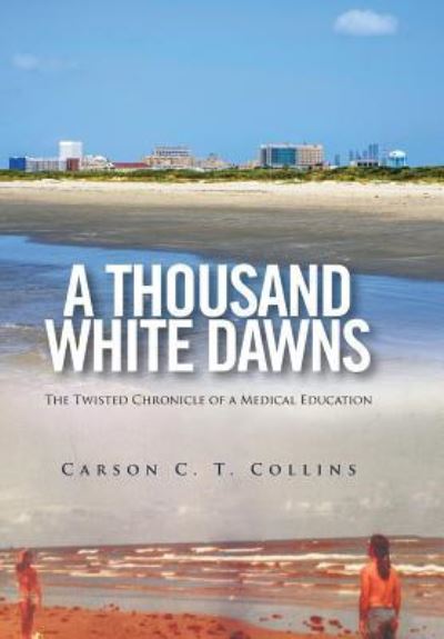 Cover for Carson C T Collins · A Thousand White Dawns (Innbunden bok) (2016)