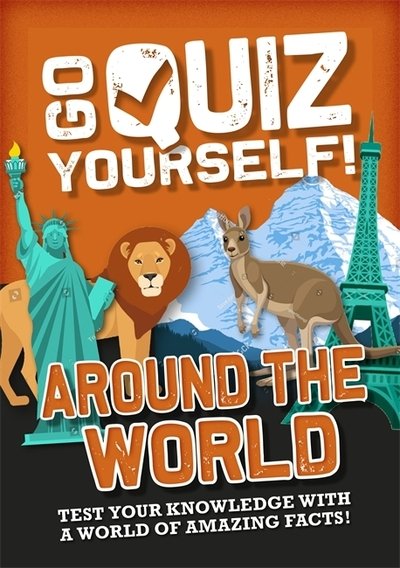 Cover for Izzi Howell · Go Quiz Yourself!: Around the World - Go Quiz Yourself! (Hardcover Book) [Illustrated edition] (2020)