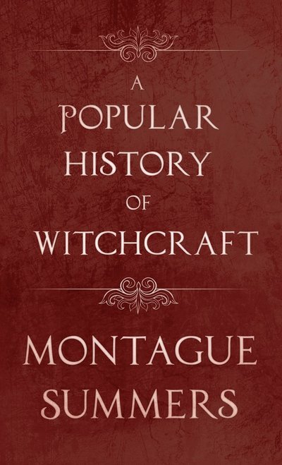 Cover for Montague Summers · Popular History of Witchcraft (Bok) (2022)