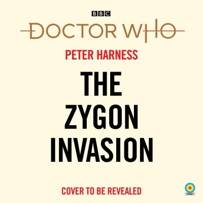 Cover for Peter Harness · Doctor Who: The Zygon Invasion: 12th Doctor Novelisation (Audiobook (CD)) [Unabridged edition] (2023)