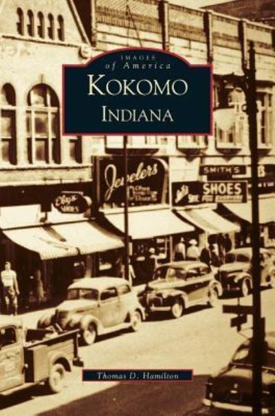 Cover for Thomas D Hamilton · Kokomo Indiana (Hardcover Book) (2002)