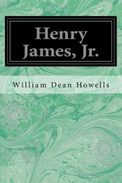 Cover for William Dean Howells · Henry James, Jr. (Pocketbok) (2016)