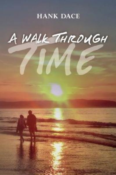 Cover for Hank Dace · A Walk Through Time (Taschenbuch) (2017)