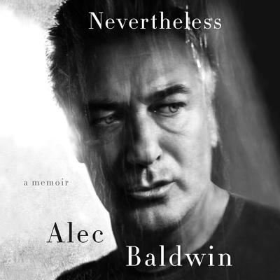 Cover for Alec Baldwin · Nevertheless Lib/E (CD) (2017)
