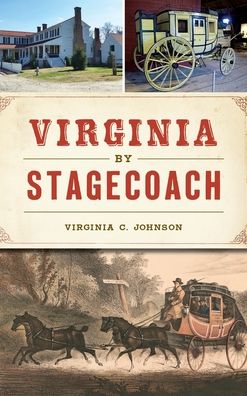 Cover for Virginia C Johnson · Virginia by Stagecoach (Hardcover Book) (2019)