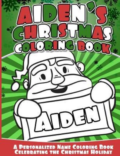 Cover for Aiden Books · Aiden's Christmas Coloring Book (Paperback Book) (2016)