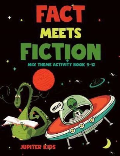 Cover for Jupiter Kids · Fact Meets Fiction - Mix Theme Activity Book 9-12 (Pocketbok) (2018)